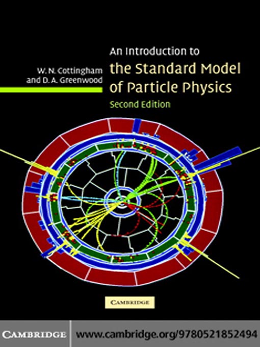 Title details for An Introduction to the Standard Model of Particle Physics by W. N. Cottingham - Available